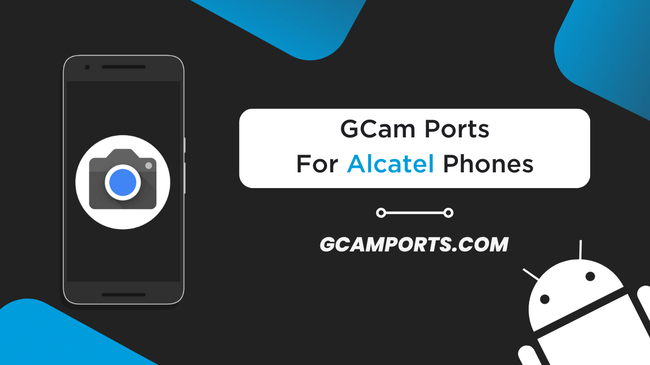 Alcatel GCam Port