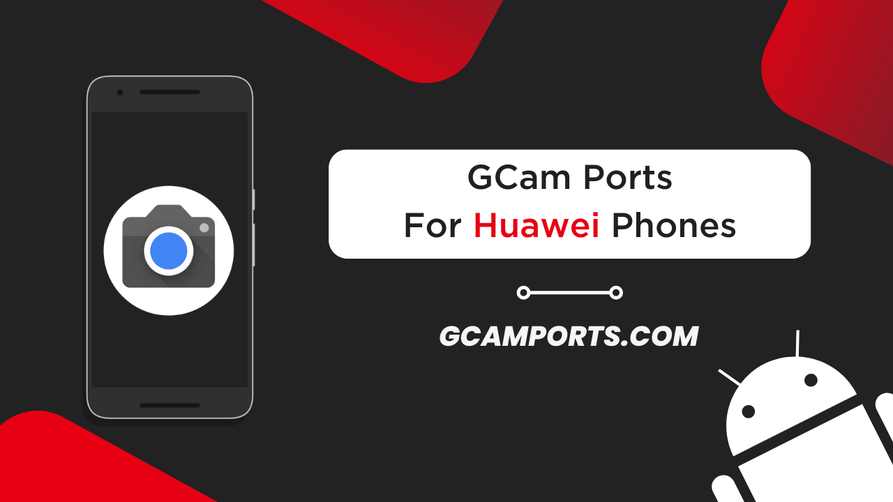 Huawei GCam Port