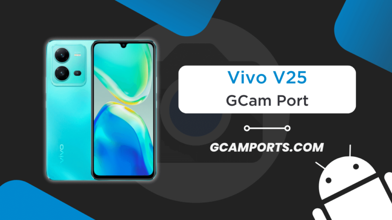 Vivo V25 GCam Port