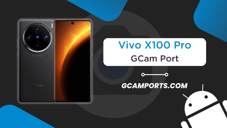 Vivo X100 Pro GCam Port