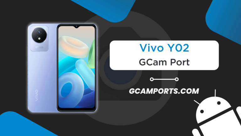 Vivo Y02 GCam Port