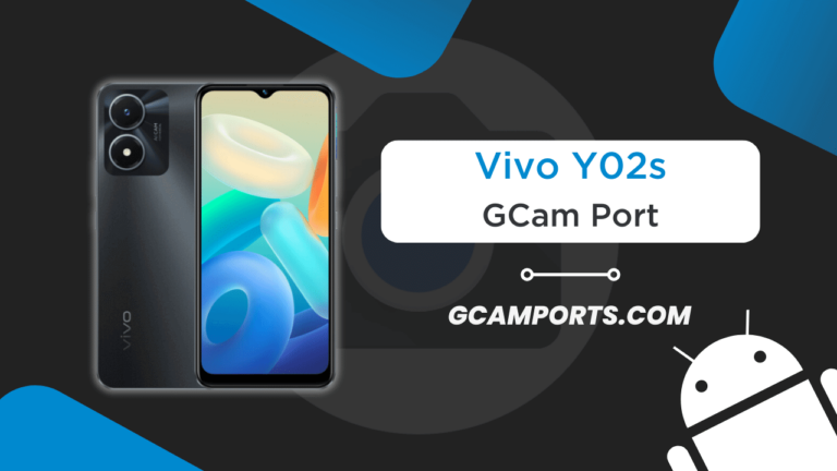 Vivo Y02s GCam Port