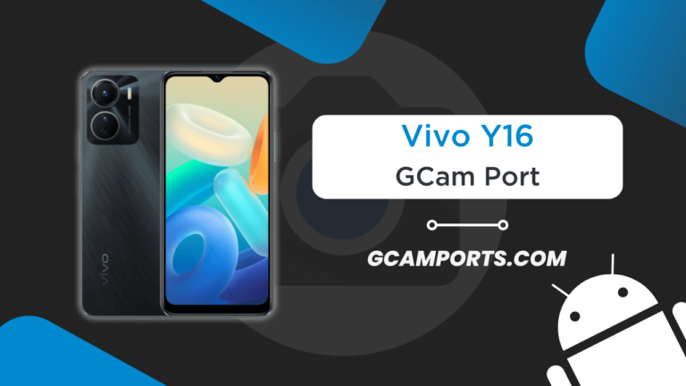 Vivo Y16 GCam Port