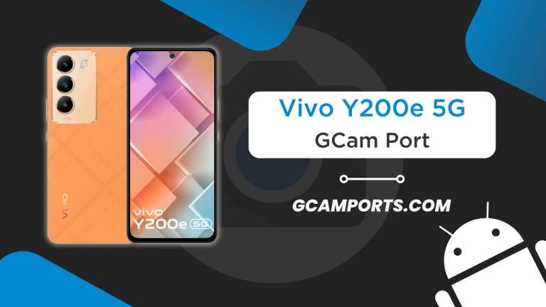 Vivo Y200e 5G GCam Port