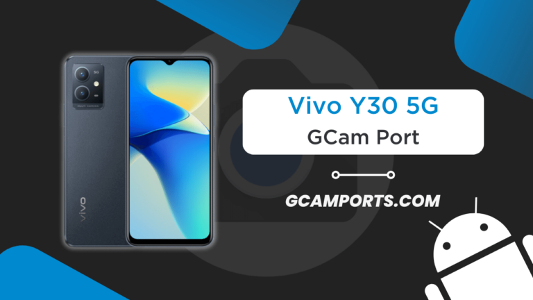 Vivo Y30 5G GCam Port