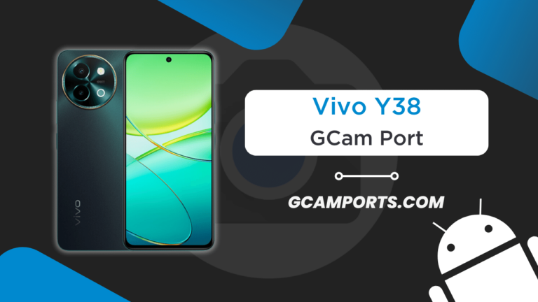 Vivo Y38 GCam Port