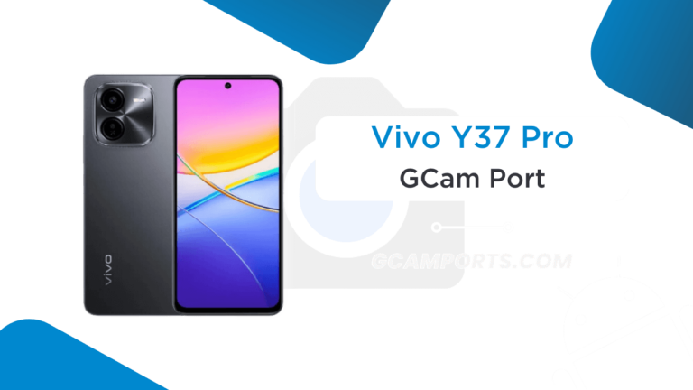 Vivo Y37 Pro GCam Port