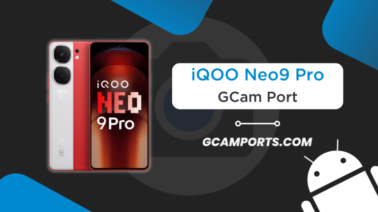 iQOO Neo9 Pro GCam Port